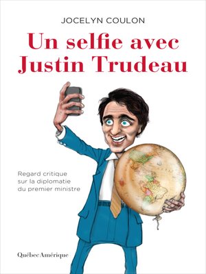 cover image of Un selfie avec Justin Trudeau